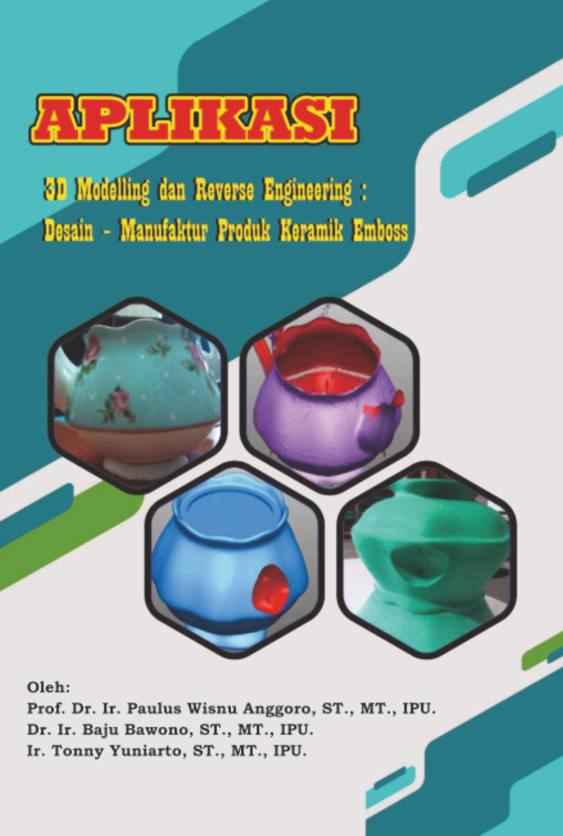 Aplikasi 3D modelling dan Reverse Engineering: Desain – Manufaktur Produk Keramik Emboss