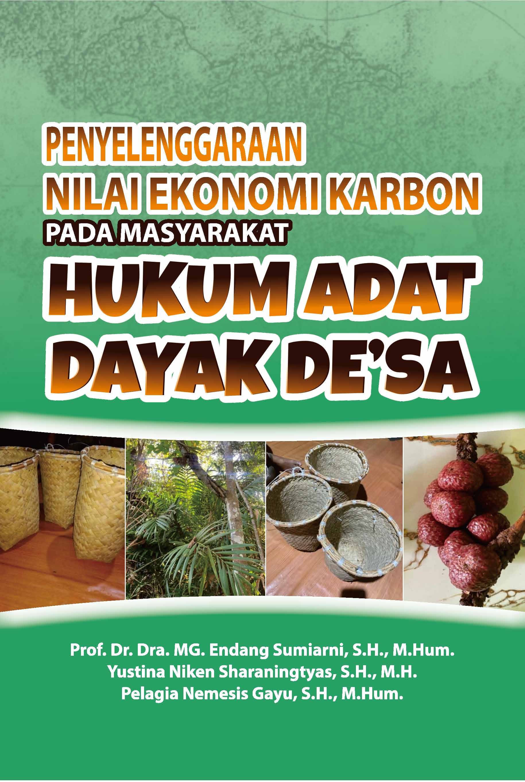 Penyelenggaraan Nilai Ekonomi Karbon Pada Masyarakat Hukum Adat Dayak De’sa
